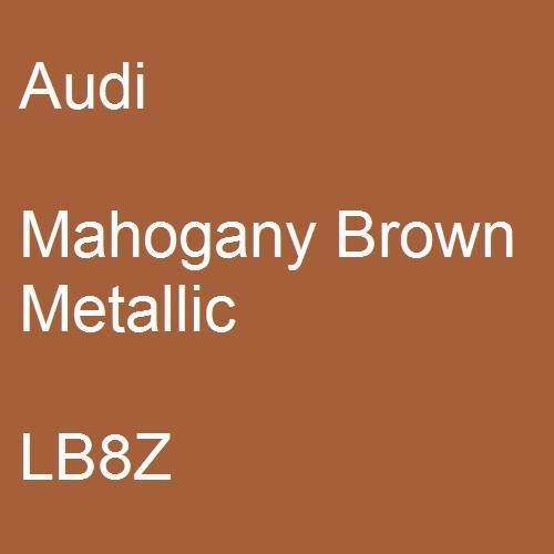 Audi, Mahogany Brown Metallic, LB8Z.